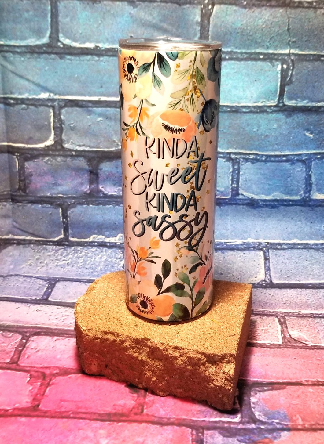 Kinda Sweet Kinda Sassy Full Wrap Sublimation Skinny Tumbler 20 OZ