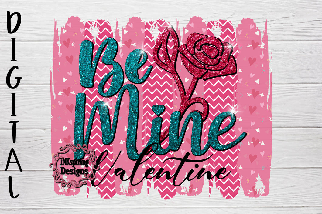 Be Mine Valentine PNG Sublimation Design