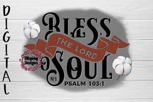 Bless The Lord O My Soul PNG Sublimation Design