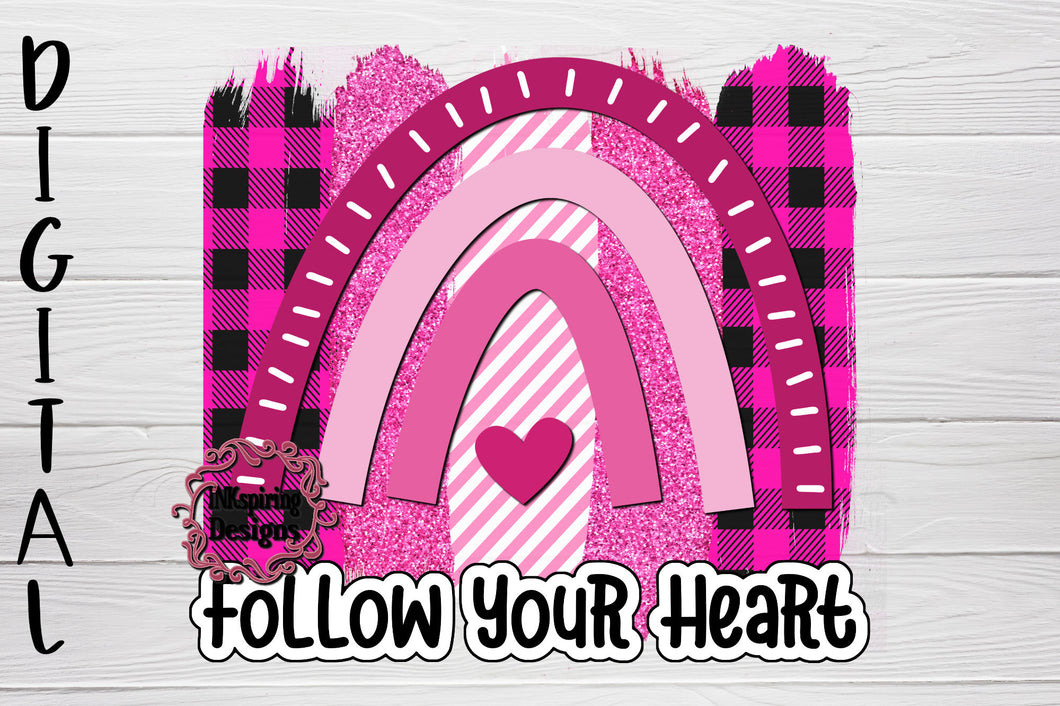 Follow Your Heart PNG Sublimation Design