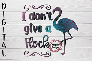 Don't Give A Flock PNG Sublimation Design