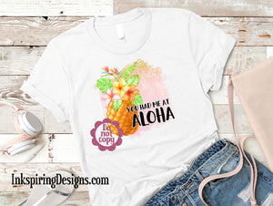 You Had Me At Aloha Sublimation Transfer