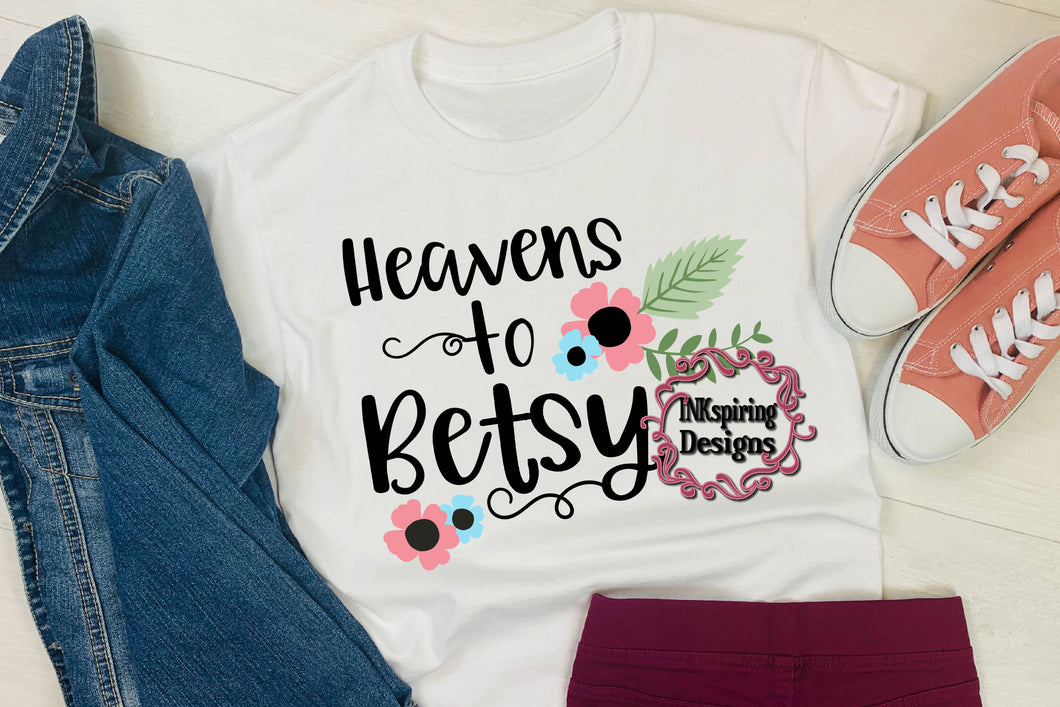 Heavens To Betsy Sublimation Transfer