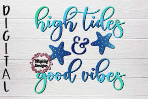 High Tides Good Vibes PNG Sublimation Design