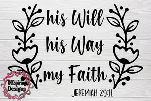 His Will, His Way, My Faith SVG Cutting File