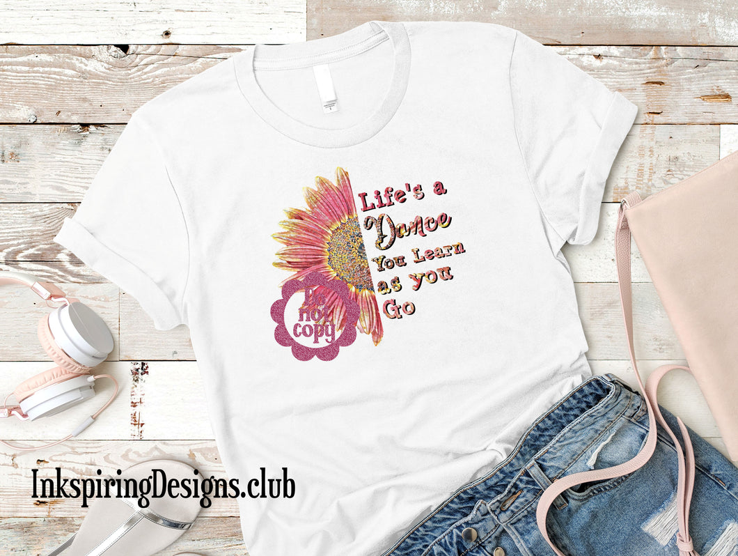 Life's A Dance Sunflower Sublimation Transfer