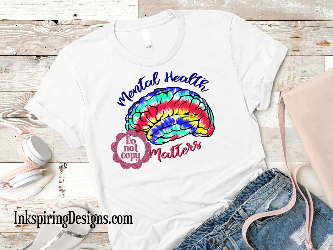 Mental Health Matters Tie Dye Sublimation Transfer