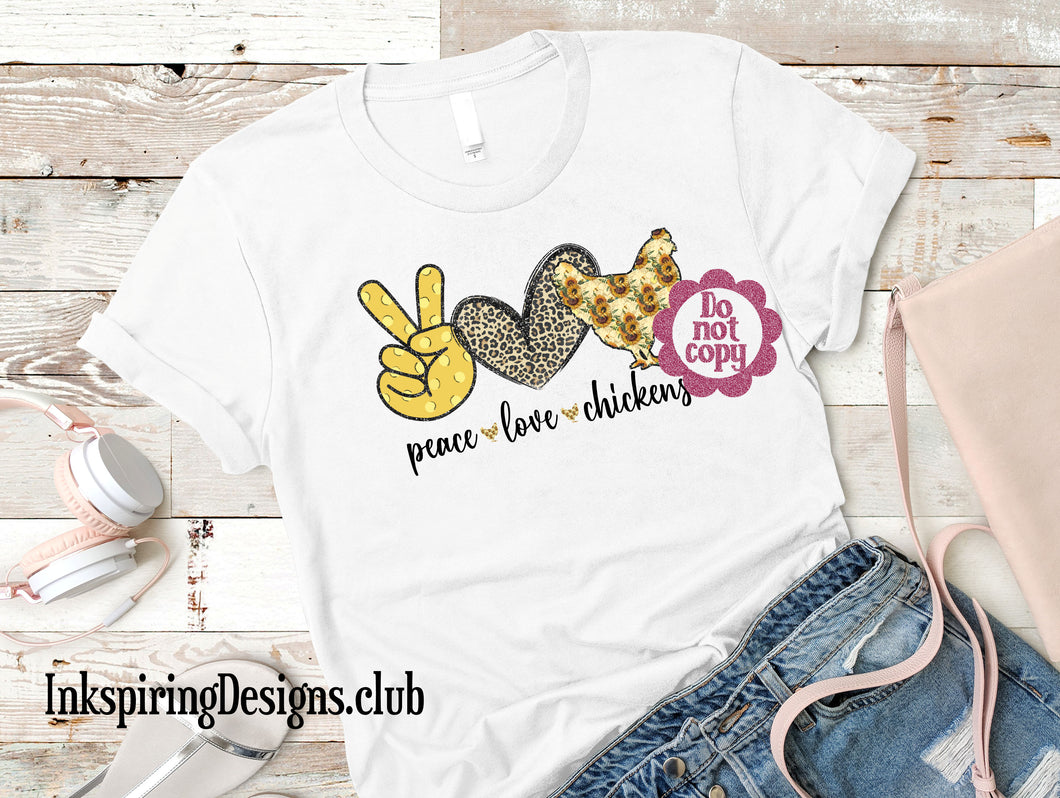 Peace Love and chickens Sublimation Transfer