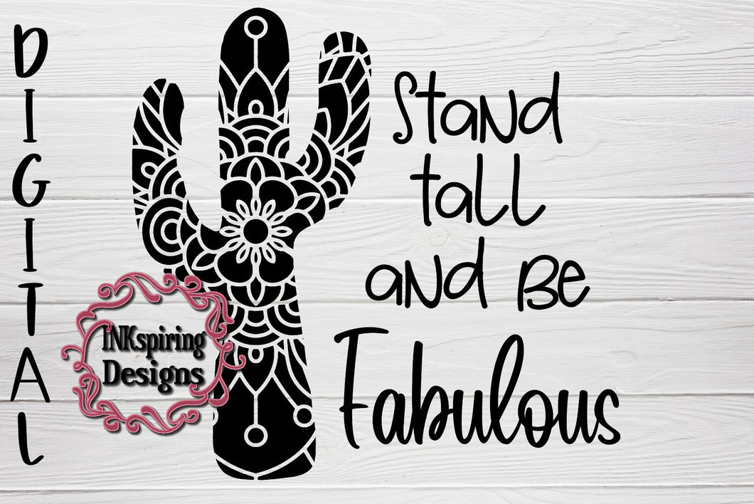 Stand Tall and Be Fabulous Cactus SVG Cutting File