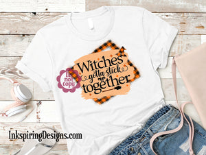 Witches Stick Together Sublimation Transfer