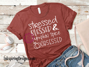 Stressed Blessed Pumpkin Spice Obsessed Screen Print Transfer