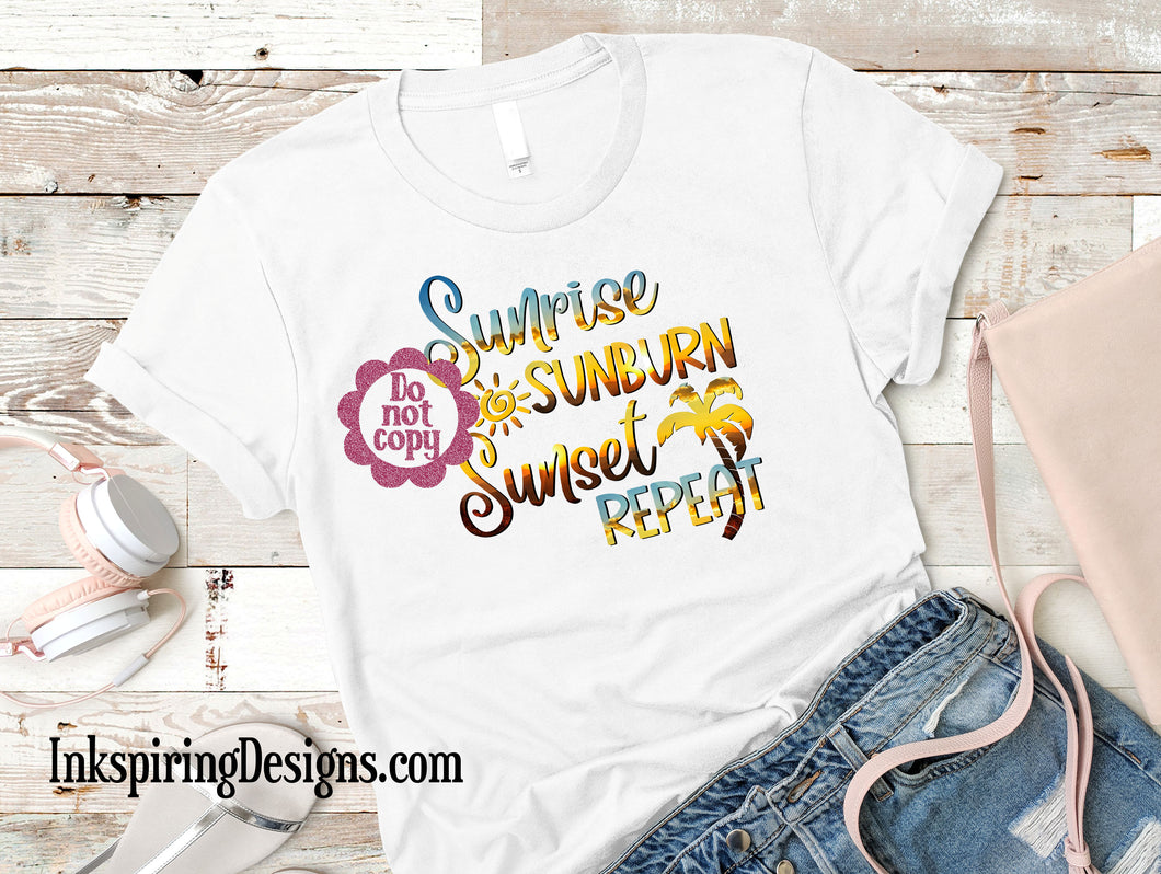 Sunrise Sunburn Sunset Repeat Sublimation Transfer