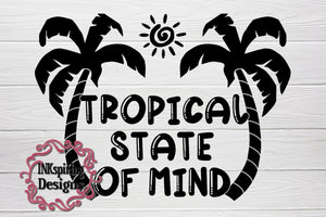 Tropical State Of Mind SVG Cutting File